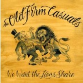 Old Firm Casuals 'We Want The Lions Share'  7" - wieder lieferbar